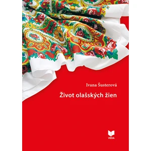 Život olašských žien - Šusterová Ivana