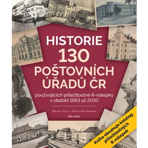 Historie 130 poštovních úřadu ČR - Michal Šolc
