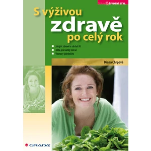 S výživou zdravě po celý rok, Chrpová Diana