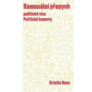 Komunální přepych - Kristin Ross