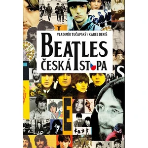 Beatles - česká stopa - Karel Deniš, Vladimír Tučapský