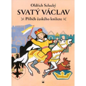 Svatý Václav - Oldřich Selucký