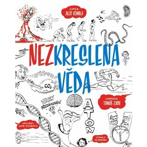 Nezkreslená věda - Aleš Vémola, Lucie Šavlíková, Tomáš Zach
