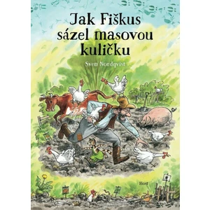Jak Fiškus sázel masovou kuličku - Sven Nordqvist