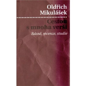 Cestou s mnoha verši - Oldřich Mikulášek