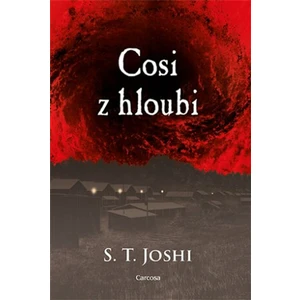 Cosi z hloubi - S.T. Joshi