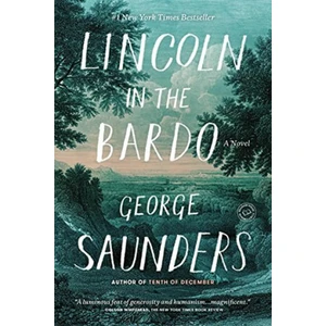 Lincoln in the Bardo - George Saunders