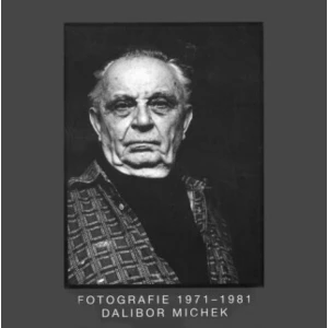 Fotografie 1971–1981 - Dalibor Michek