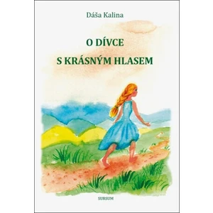 O dívce s krásným hlasem - Dáša Kalina