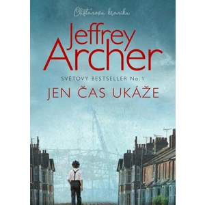 Jen čas ukáže - Jeffrey Archer