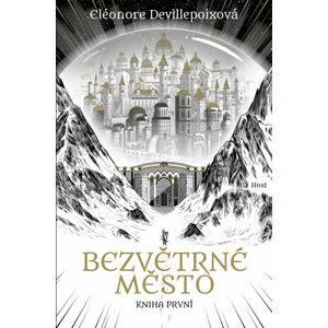 Bezvětrné město. Kniha první - Eléonore Devillepoixová