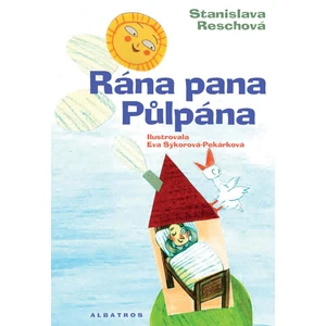 Rána pana Půlpána - Sýkorová-Pekárková Eva [E-kniha]