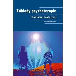 Základy psychoterapie - Stanislav Kratochvíl