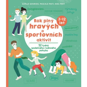 Rok plný hravých a sportovních aktivit - Gouriou Gaelle, Pavy Pascale, Pavy Axel