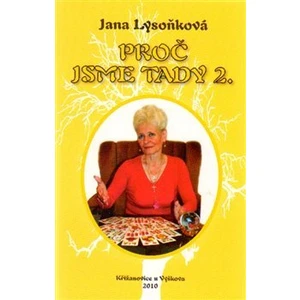 Proč jsme tady 2. - Jana Lysoňková