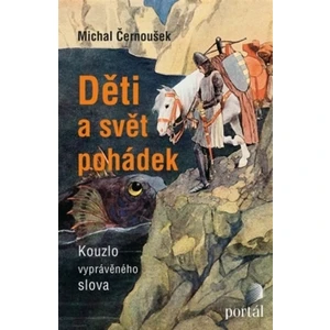 Děti a svět pohádek - Michal Černoušek