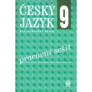 Český jazyk 9 pro základní školy Pracovní sešit