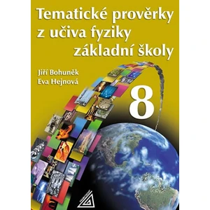 Tematické prověrky z učiva fyziky ZŠ pro 8.roč