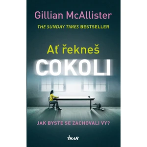 Ať řekneš cokoli - Gillian McAllister