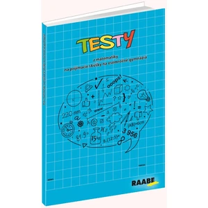 Testy z matematiky na prijímacie skúšky na osemročné gymnáziá - Jana Králíková, Jaroslav Kurcina, Karin Macháčová