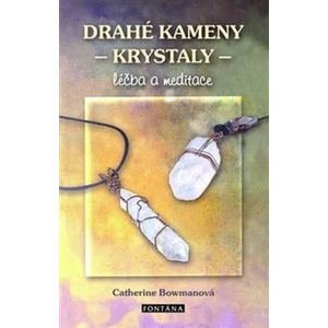 Drahé kameny - krystaly -- léčba a meditace