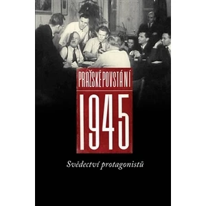Pražské povstání 1945 - Josef Tomeš, Pavel Machotka