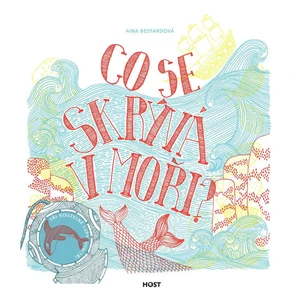 Co se skrývá v moři? - Aina Bestardová