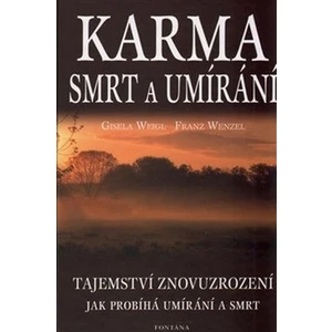 Karma - smrt a umírání - Gisela Weigl, Franz Wenzel