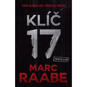 Klíč 17 - Raabe Marc [E-kniha]