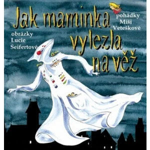 Jak maminka vylezla na věž