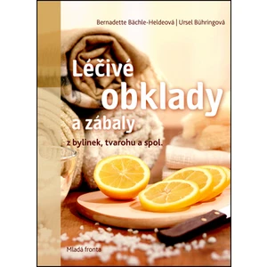 Léčivé obklady a zábaly -- Nejen z bylinek, tvarohu