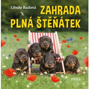 Zahrada plná štěňátek - Libuše Radová