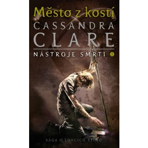 Město z kostí - Cassandra Clare