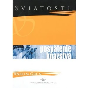 Posvätenie kňazstva - Grün Anselm