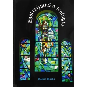 Ezoterizmus a teologia - Sark Róbert