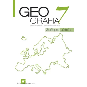 Geografia pre 7. ročník ZŠ a 2 GOŠ - zošit pre učiteľa