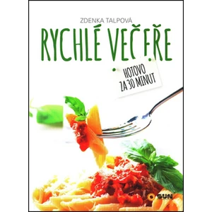 Rychlé večeře - Hotovo za 30 minut
