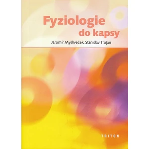 Fyziologie do kapsy - Mysliveček Jaromír, Trojan Stanislav