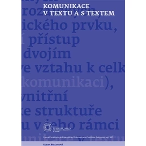 Komunikace v textu a s textem - Macurová Alena
