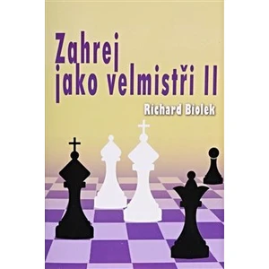 Zahrej jako velmistři II - Biolek Richard