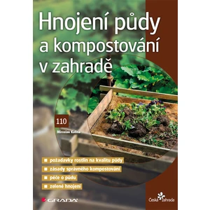 Hnojení půdy a kompostování v zahradě, Kalina Miroslav