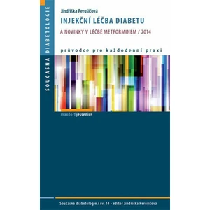 Injekční léčba diabetu a novinky v léčbě metforminem / 2014 - Jindřiška Perušičová