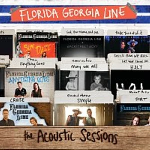 THE ACOUSTIC SESSIONS - FLORIDA GEORGIA LINE [CD album]