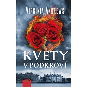 Kvety v podkroví - Andrews Virginia C. [E-kniha]