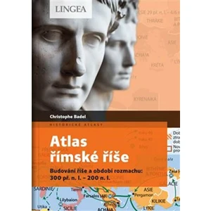 Atlas římské říše - Christophe Badel