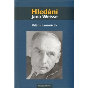 Hledání Jana Weisse - Kmuníček Vilém