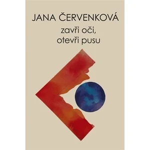 Zavři oči, otevři pusu - Červenková Jana