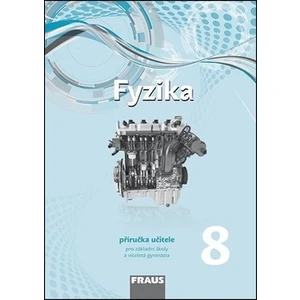 Fyzika 8 – nová generace -- Příručka učitele