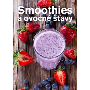 Smoothies a ovocné šťavy - Horová Anna Brenn