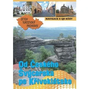 Od Českého Švýcarska po Křivoklátsko Ottův turistický průvodce